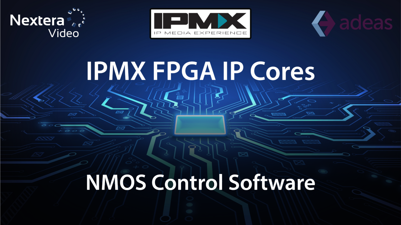 Adeas and Nextera to showcase Reference design on IPMX at ISE 2025 on